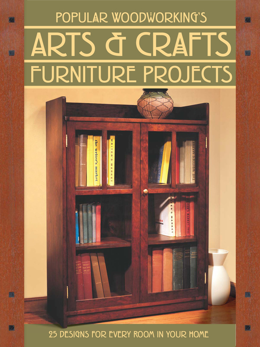 Title details for Popular Woodworking's Arts & Crafts Furniture by Popular Woodworking - Available